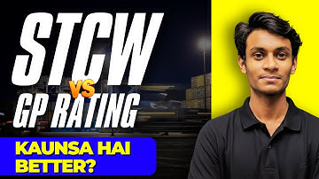 What Is STCW Course In Merchant Navy? STCW Better Hai Ya GP Rating? Full STCW Course Details