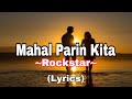 Mahal parin kita  rockstar lyrics songlyrics mahalparinkita rockstar