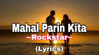 Mahal Parin Kita - Rockstar (Lyrics) #songlyrics #mahalparinkita #rockstar