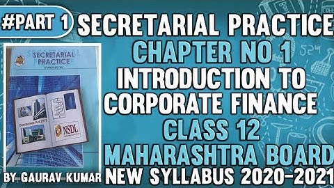 Introduction to Corporate Finance (Part 1)| Secretarial Practice| New Syllabus Maharashtra Board