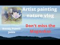 Artist painting nature vlog - Don't miss the magnolias!