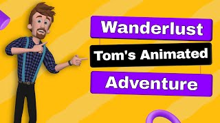 Wanderlust: Tom's Animated Adventure | CreateStudio 3 Tutorials