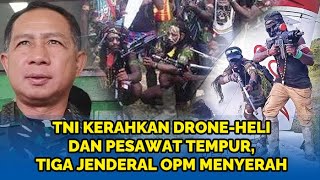 🔴Jenderal OPM Menyerah, 6 Mayor KKB Ditembak TNI, TNI-Polri Kerahkan Drone-Heli dan Pesawat Tempur