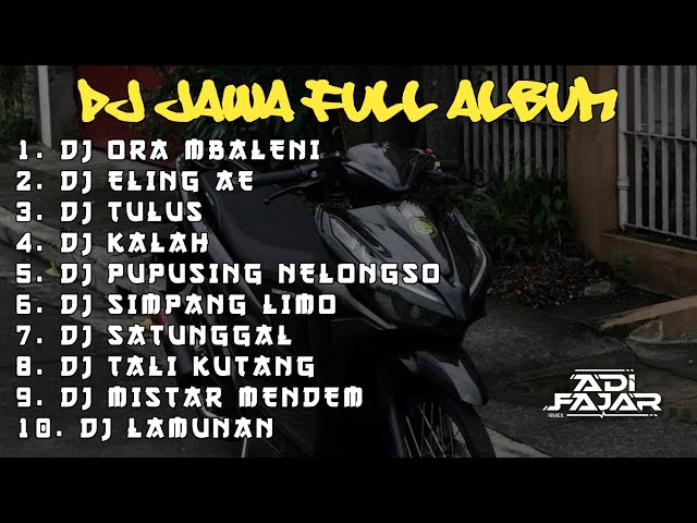 DJ WES TAK EMAN EMAN TAK SAYANG SAYANG || DJ JAWA FULL ALBUM VIRAL - Adi Fajar class=