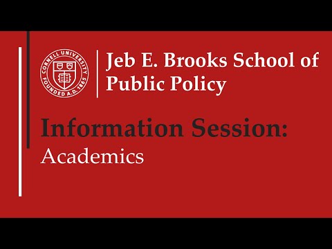 Cornell University Jeb E. Brooks School of Public Policy Info Session Part 1: Academics
