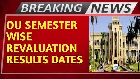 OU SEMESTER WISE REVALUATION RESULTS DATES OCTOBER MONTH RESULTS LATEST UPDATE ON DEGREE RESULTS TS|