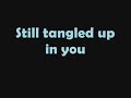 Tangled Up In You - Staind [lyrics]