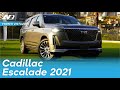 Cadillac Escalade 2021 - Un palacio tecnológico sobre ruedas | Primer Vistazo