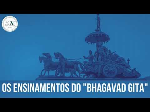 Vídeo: Quais são os ensinamentos do Bhagavad Gita?