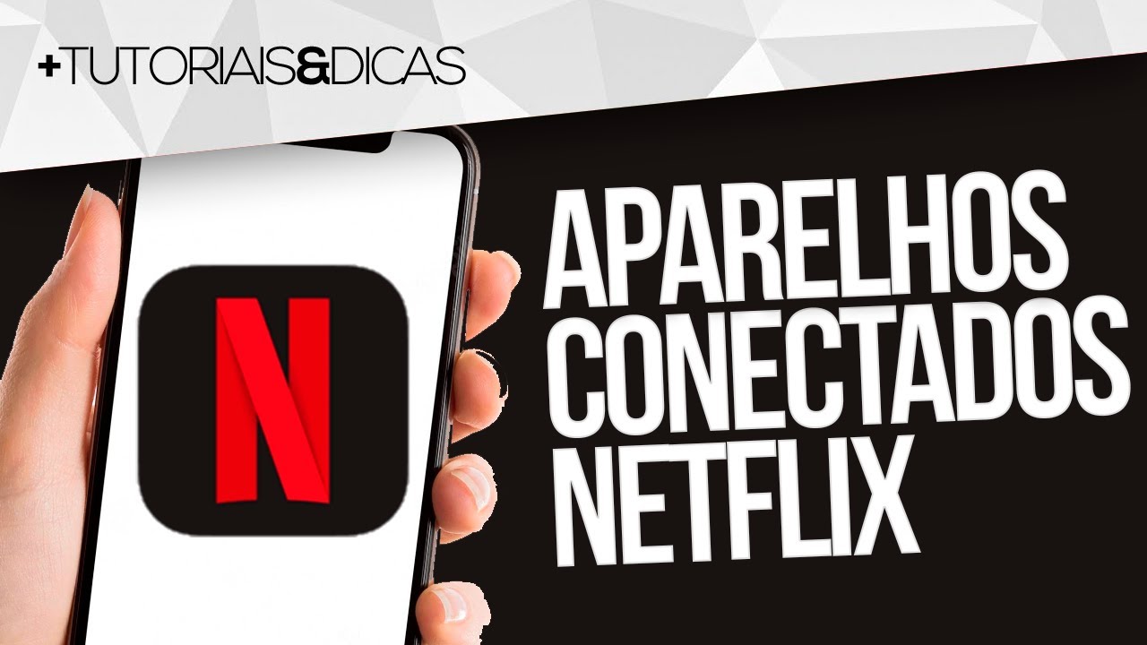 🔴 Como ver QUAIS APARELHOS ESTÃO CONECTADOS no seu NETFLIX