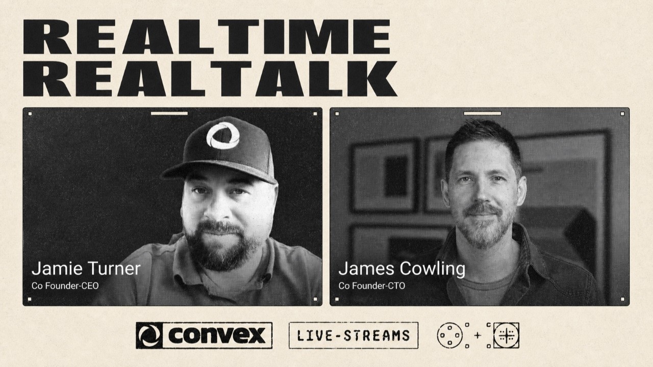 Realtime Real Talk AMA with Convex Founders Jamie and James