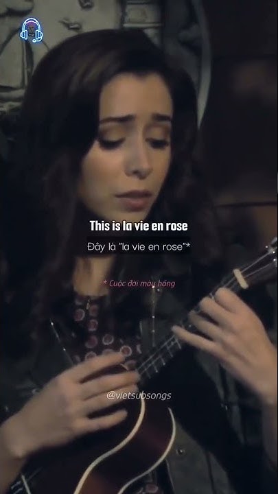 La Vie En Rose Cristin Milioti Lyrics Lavie En Rose - Cristin Milioti - How I Met Your Mother Vietsub Lyrics