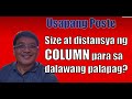 ESTIMATE , SIZE AND DISTANCES OF COLUMN FOR 2 STOREY RESIDENCE