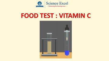 Food Test : Vitamin C | Science Excel