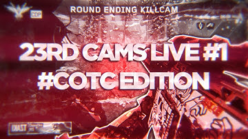 23rd Cams Live: Episode 1 - (3 SHOTS) #RedCOTC