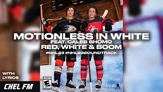 Motionless In White - Red, White &amp; Boom feat. Caleb Shomo (+ Lyrics) - NHL 23 Soundtrack