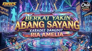 OM BERKAT YAKIN MUSIC PALEMBANG_Karaoke abang sayang_ria amelia_nada cewek 