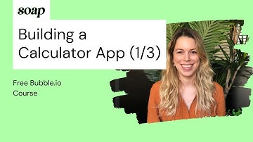 Building a Calculator App with Bubble.io: Intro and Examples (1/3)
