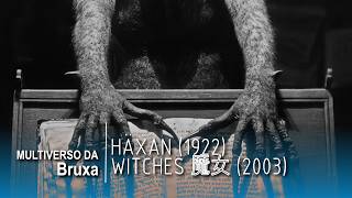 HÄXAN (1922 - Benjamin Christensen) e WITCHES (魔女, 2003) | MULTIVERSO DA BRUXA