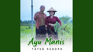 Download Lagu Ayu Manis [Tayub Reborn] (feat. Kayyisa Vania)