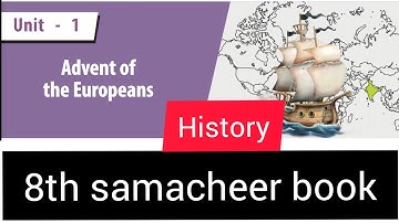 8th Samacheer Book | History | Unit 1| Advent of the Europeans | Part 1