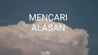 EXIST - MENCARI ALASAN (lirik)