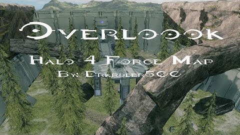 Overlook ||Halo 4 Forge Map Preview||