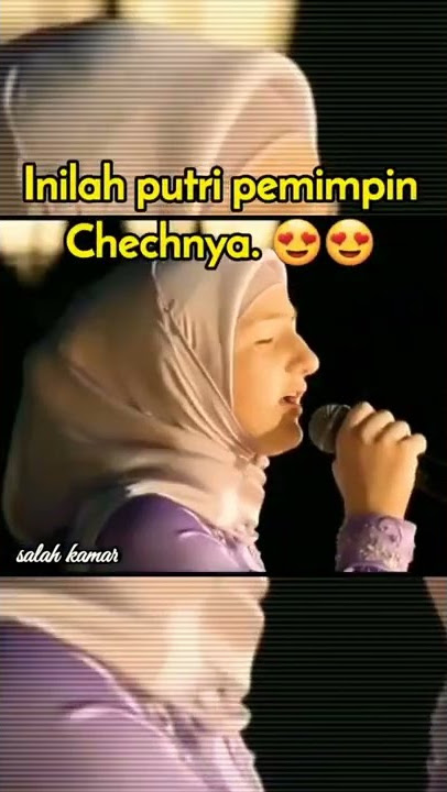 Putri Pemimpin Chechnya Lantunkan Sholawat
