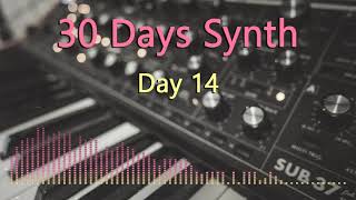 30 Days Synth — Day 14