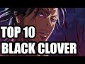 Top 10 Black Clover Moments - *Re-upload*