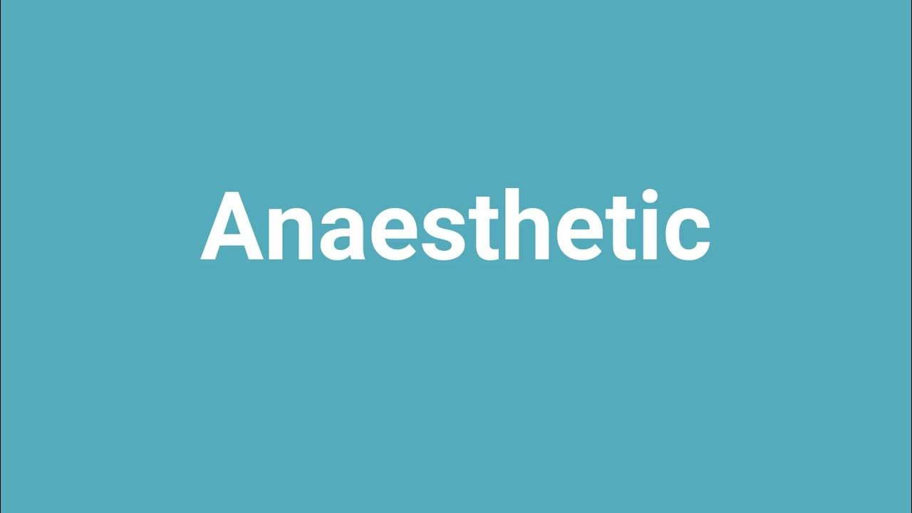 anaesthetic-meaning-and-pronunciation-youtube