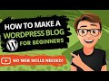 How To Make A WordPress Blog 2020 [For Beginners]