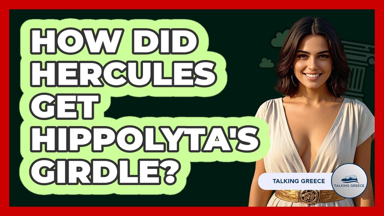 How Did Hercules Get Hippolyta's Girdle?