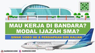 MODAL IJAZAH SMA, KERJA DI BANDARA !!EMANG BISA???