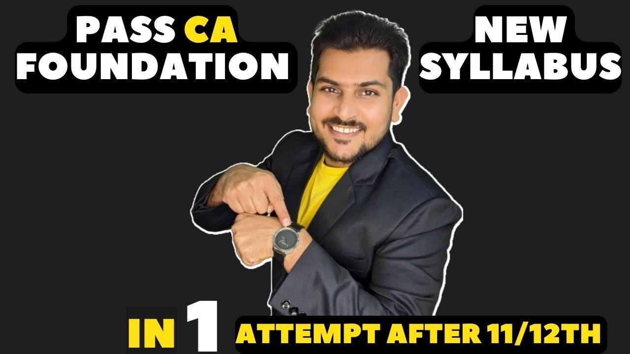 How to pass CA Foundation, June 2024 In first attempt after Class 12th ...