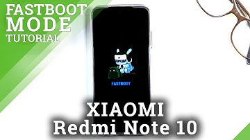 Fastboot Mode XIAOMI Redmi Note 10 – Enable Fastboot Menu