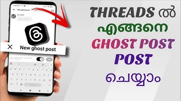How to Create a Ghost Post on Threads | Malayalam