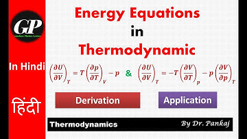 Energy Equations in thermodynamics | Derivation & Application | Explained in Hindi | Lecture 7