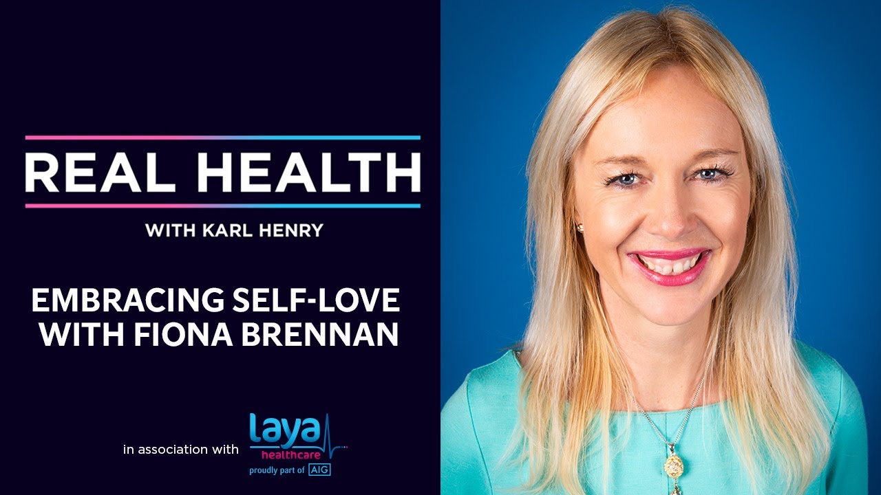 Real Health: Embracing Self-Love with Fiona Brennan