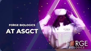 Forge Biologics at ASGCT VR Experience
