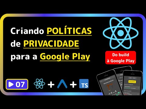 Curso avançado de React Native 2025: #07 - Configurando as politicas de privacidade do app
