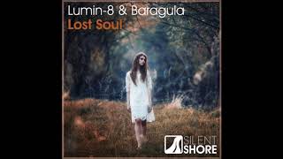 Lumin-8 & Baragula - Lost Soul (Original Mix)