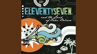 Vignette de la vidéo "Eleventyseven - Reach That Far"