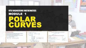 POLAR CURVE | LECTURE 1| MODULE  1| VTU ENGINEERING MATHEMATICS 1