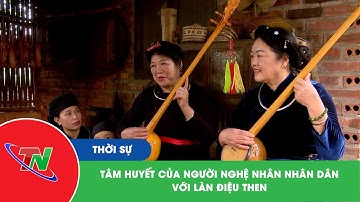 Tâm huyết của người Nghệ nhân nhân dân với làn điệu Then