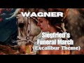 WAGNER - Siegfried Funeral March Act 3 Götterdämmerung (Inkinen) - Excalibur theme