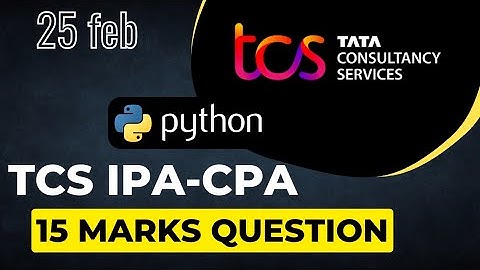 TCS Xplore iPA CPA 25 Feb 2023 Python 15 marks question Solution Code #5