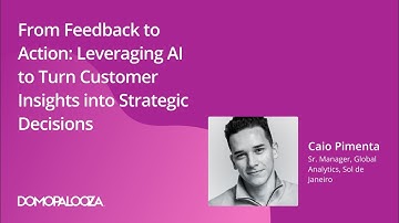 From Feedback to Action: Leveraging AI to Turn Customer Insights into Strategic Decisions | DP25