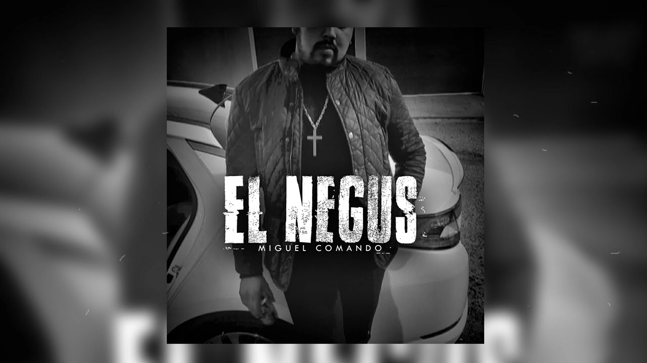 el negus - miguel comando