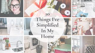 10 Things I've Simplified In My Home